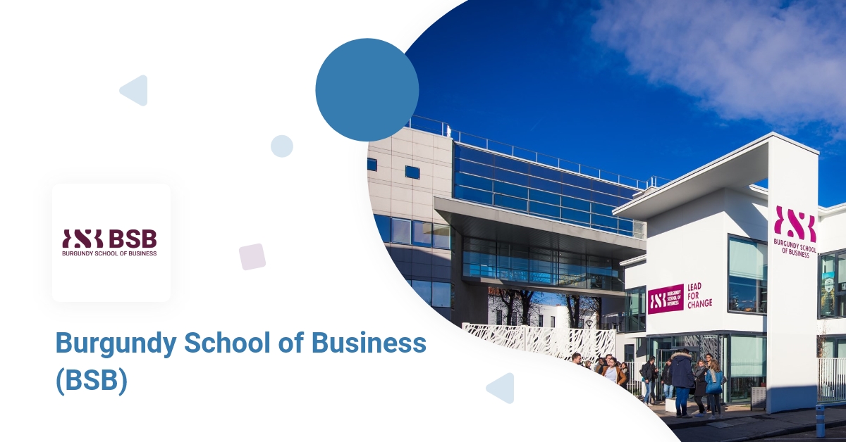 Burgundy School Of Business (bsb) - Ranking, Tuition Fees